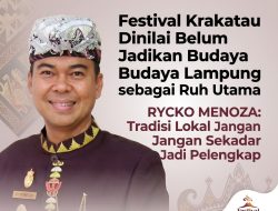 Festival Krakatau Dinilai Belum Jadikan Budaya Lampung sebagai Ruh Utama