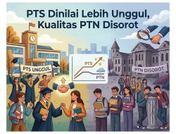 PTS Dinilai Lebih Unggul, Kualitas PTN Disorot