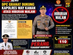 GRANAT Dukung Kapolres Ramadhona Tertibkan Hiburan Malam di Way Kanan