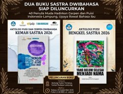 DUA BUKU SASTRA DWIBAHASA SIAP DILUNCURKAN