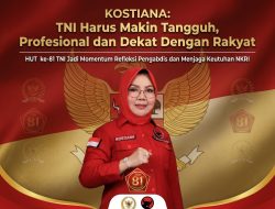 Kostiana: TNI Harus Makin Tangguh, Profesional dan Dekat Dengan Rakyat