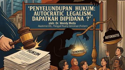 PENYELUNDUPAN HUKUM: AUTOCRATIC LEGALISM, DAPATKAH DIPIDANA?