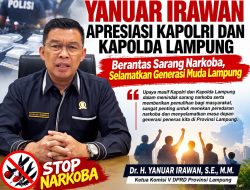 YANUAR IRAWAN APRESIASI KAPOLRI DAN KAPOLDA LAMPUNG
